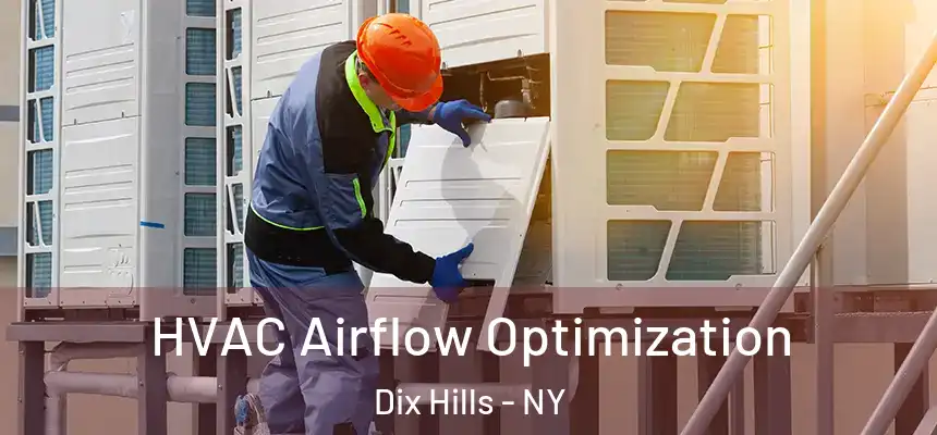  HVAC Airflow Optimization Dix Hills - NY